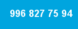 996 827 75 94